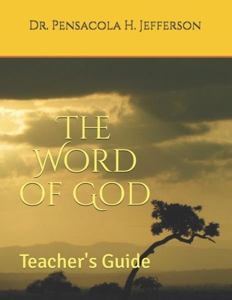 Cover for Dr Pensacola H Jefferson · The Word of God (Pocketbok) (2018)