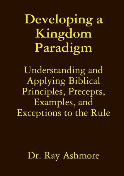 Cover for Ray Ashmore · Developing a Kingdom Paradigm (Paperback Book) (2019)