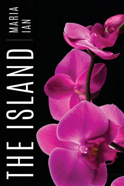 The Island - Maria Ian - Books - Pegasus Elliot Mackenzie Publishers - 9781800163140 - January 27, 2022