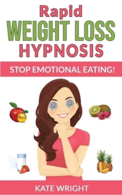 Cover for Kate Wright · Rapid Weight Loss Hypnosis (Paperback Book) (2021)