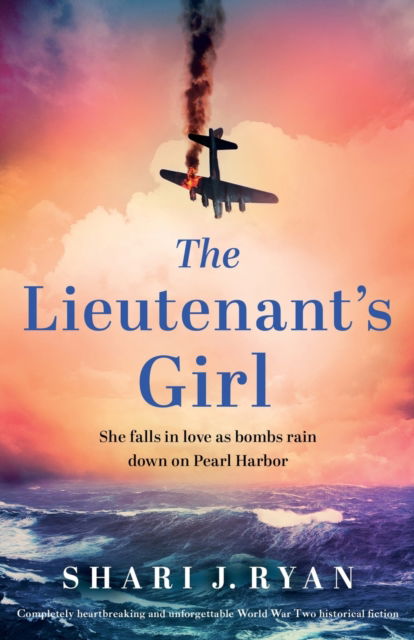 Cover for Shari J Ryan · The Lieutenant's Girl: Completely heartbreaking and unforgettable World War Two historical fiction (Paperback Book) (2022)