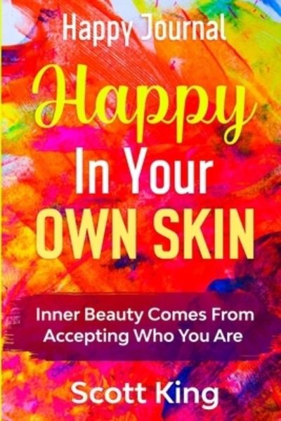 Cover for Scott King · Happy Journal - Happy In Your Own Skin (Paperback Book) (2023)
