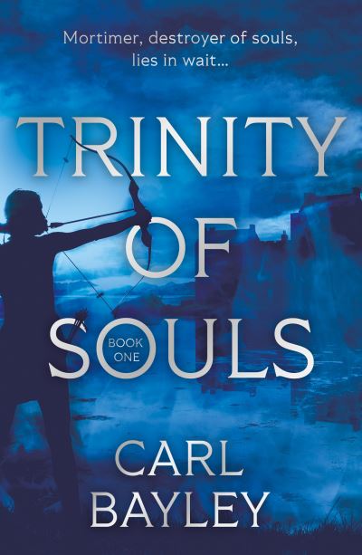 Cover for Carl Bayley · Trinity of Souls - The Souls Series (Paperback Book) (2024)