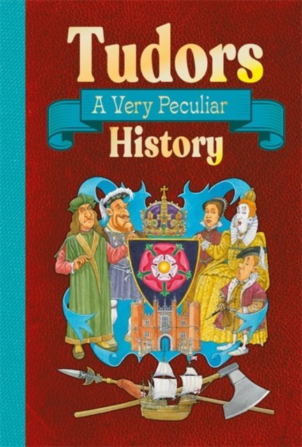 Cover for Jim Pipe · Tudors: A Very Peculiar History (Hardcover Book) (2024)