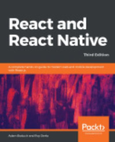 Cover for Adam Boduch · React and React Native: A complete hands-on guide to modern web and mobile development with React.js, 3rd Edition (Paperback Book) [3 Revised edition] (2020)