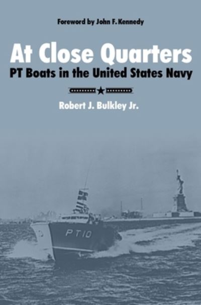 At Close Quarters - Robert J Bulkley - Books - www.MilitaryBookshop.co.uk - 9781839310140 - July 24, 2010
