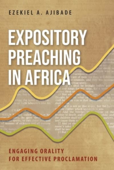 Cover for Ezekiel A. Ajibade · Expository Preaching in Africa: Engaging Orality for Effective Proclamation (Pocketbok) (2021)