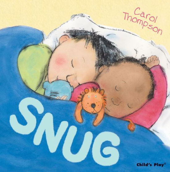 Snug - Carol Thompson Board Books - Carol Thompson - Książki - Child's Play International Ltd - 9781846435140 - 1 grudnia 2012