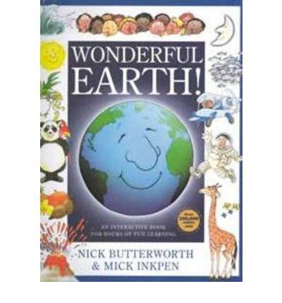 Cover for Nick Butterworth · Wonderful Earth!: An Interactive Book for Hours of Fun Learning (Gebundenes Buch) (2010)