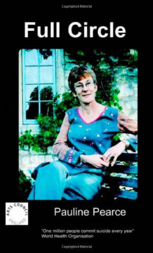 Full Circle - Pauline Pearce - Livros - Chipmunkapublishing - 9781847470140 - 10 de outubro de 2006