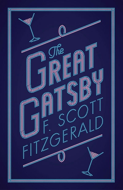 The Great Gatsby - Alma Classics Evergreens - F. Scott Fitzgerald - Books - Alma Books Ltd - 9781847496140 - October 20, 2016