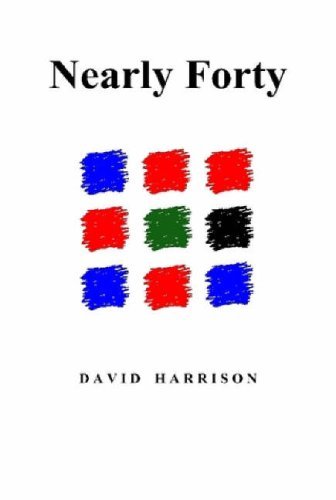 Cover for David Harrison · Nearly Forty (Inbunden Bok) (2007)