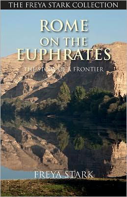 Cover for Freya Stark · Rome on the Euphrates: The Story of a Frontier (Paperback Book) (2012)