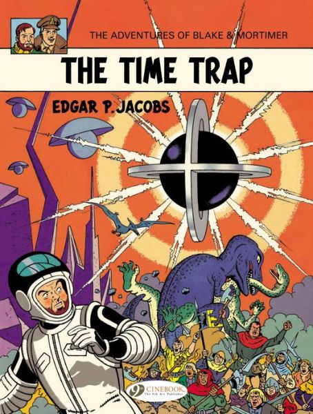 Blake & Mortimer 19 - The Time Trap - Edgar P. Jacobs - Książki - Cinebook Ltd - 9781849182140 - 13 listopada 2014