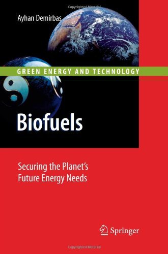 Cover for Ayhan Demirbas · Biofuels: Securing the Planet's Future Energy Needs - Green Energy and Technology (Pocketbok) [Softcover reprint of hardcover 1st ed. 2009 edition] (2010)