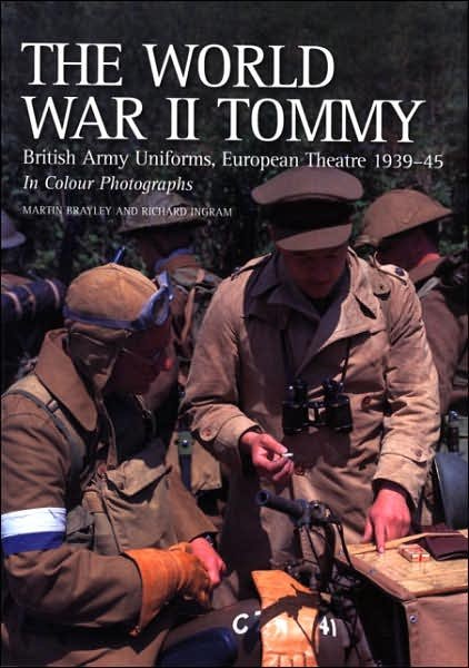 Cover for Martin Brayley · The World War II Tommy: British Army Uniforms European Theatre 1939-45 (Paperback Bog) [New edition] (2007)