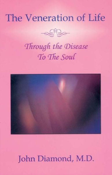 Cover for John Diamond · The Veneration of Life: Through the Disease to the Soul (Taschenbuch) (2000)