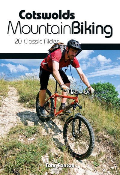 Cover for Tom Fenton · Cotswolds Mountain Biking: 20 Classic Rides (Pocketbok) [Reprinted with updates in February 2019. edition] (2010)