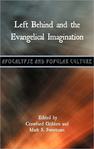 Cover for Crawford Gribben · Left Behind and the Evangelical Imagination (Hardcover Book) (2011)