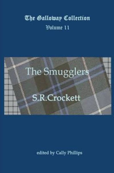 Cover for S R Crockett · The Smugglers - Galloway Collection (Paperback Book) (2014)