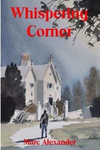 Cover for Marc Alexander · Whispering Corner (Paperback Book) (2013)