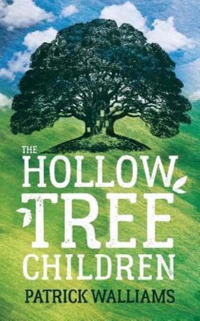Cover for Patrick Walliams · The Hollow Tree Children (Paperback Book) (2018)