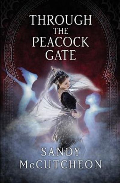 Through The Peacock Gate - Sandy McCutcheon - Książki - Beacon Books and Media Ltd - 9781912356140 - 21 kwietnia 2018