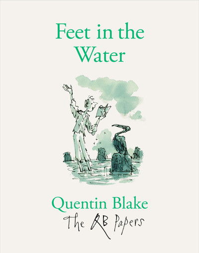 Cover for Quentin Blake · Feet in the Water - The QB Papers (Taschenbuch) (2019)