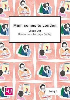 Lijuan Guo · Mum comes to London - Literacy for Active Citizenship series (Paperback Book) (2021)