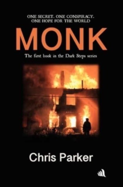 Monk: Step 1: Into the shadows - Dark Steps series - Chris Parker - Kirjat - Chiselbury Publishing - 9781916556140 - maanantai 28. elokuuta 2023