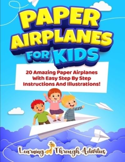 Paper Airplanes For Kids - Charlotte Gibbs - Kirjat - Brock Way - 9781922805140 - tiistai 15. maaliskuuta 2022