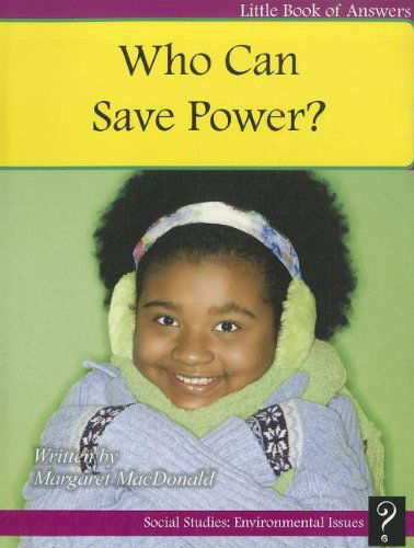 Cover for Margaret Macdonald · Who Can Save Power? (Little Books of Answers: Level B) (Paperback Book) (2012)