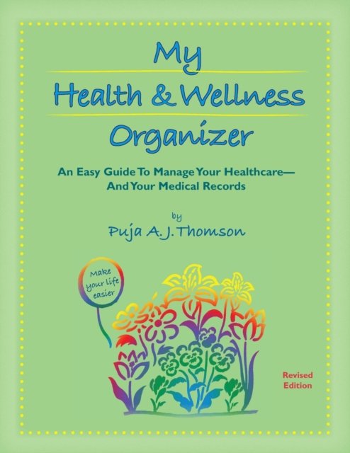 Cover for Puja A J Thomson · My Health &amp; Wellness Organizer (Pocketbok) (2022)