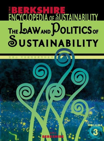 Cover for J B Ruhl · Berkshire Encyclopedia of Sustainability 3/10: the Law and Politics of Sustainability (Hardcover Book) (2010)