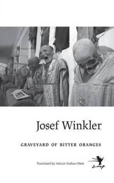 Cover for Josef Winkler · Graveyard of Bitter Oranges (Pocketbok) (2015)