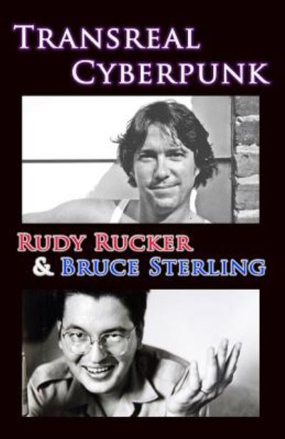 Transreal Cyberpunk - Rudy Rucker - Books - Transreal Books - 9781940948140 - February 1, 2016