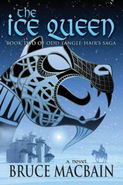 Cover for Bruce Macbain · The Ice Queen Volume 2: Book Two of Odd Tangle-Hair's Saga - Odd Tangle-Hair's Saga (Paperback Book) (2015)