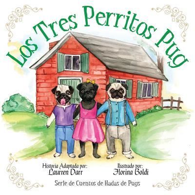 Cover for Laurren Darr · Los Tres Perritos Pug (Paperback Book) (2016)