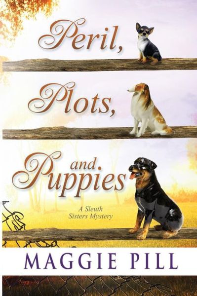 Peril, Plots, and Puppies - Maggie Pill - Książki - Gwendolyn Books - 9781944502140 - 23 marca 2018