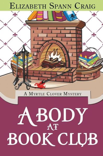 A Body at Book Club - Elizabeth Spann Craig - Książki - Elizabeth Spann Craig - 9781946227140 - 2 czerwca 2017