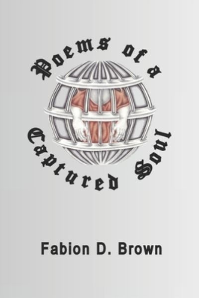 Cover for Fabion D. Brown · Poems of a Captured Soul (Paperback Book) (2020)