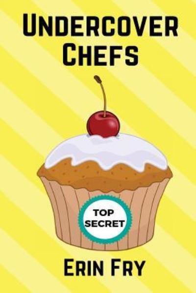 Cover for Erin Fry · Undercover Chefs (Paperback Book) (2018)