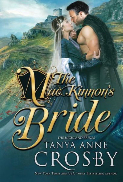 Cover for Tanya Anne Crosby · The MacKinnon's Bride - Highland Brides (Hardcover Book) [20th edition] (2019)