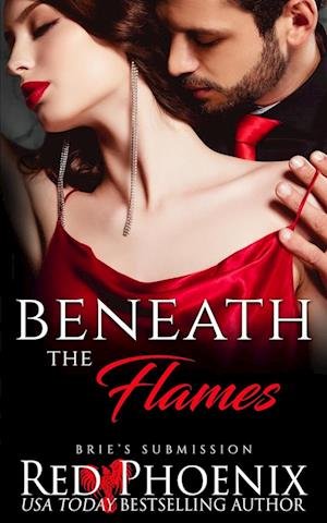 Beneath the Flames - Red Phoenix - Books - Red Phoenix Entertainment, LLC - 9781950624140 - May 24, 2022