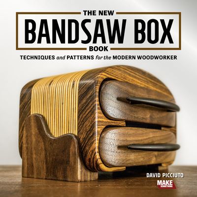 Cover for David Picciuto · The New Bandsaw Box Book: Techniques &amp; Patterns for the Modern Woodworker (Paperback Book) (2020)