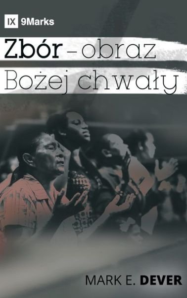 Cover for Mark Dever · Zbor - obraz Bo&amp;#380; ej chwaly (A Display of God's Glory) (Polish) (Paperback Book) (2020)