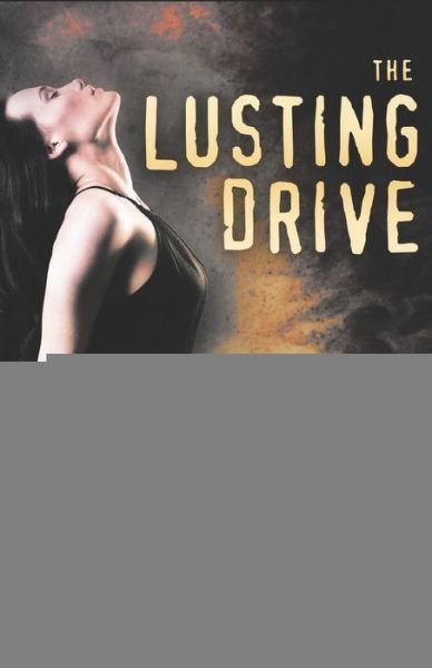 Cover for Ovid Demaris · The Lusting Drive (Taschenbuch) (2020)