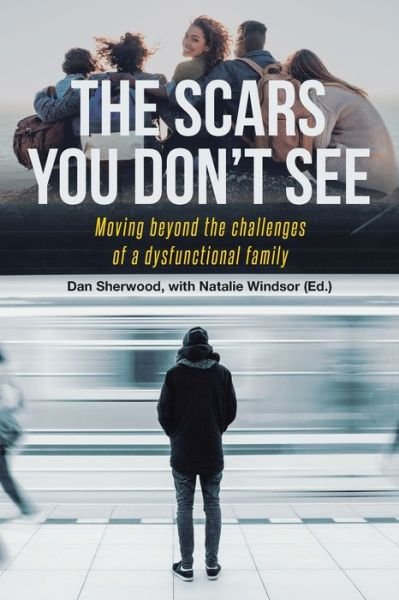 Cover for Dan Sherwood · The Scars You Don't See (Pocketbok) (2021)