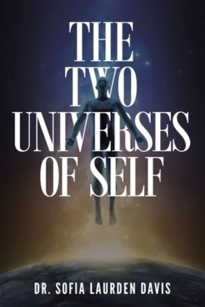 Cover for Dr Sofia Laurden Davis · The Two Universes of Self (Paperback Book) (2021)