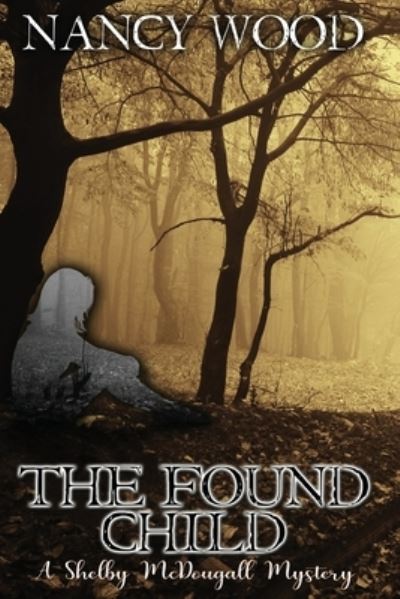 Cover for Nancy Wood · The Found Child (Buch) (2020)